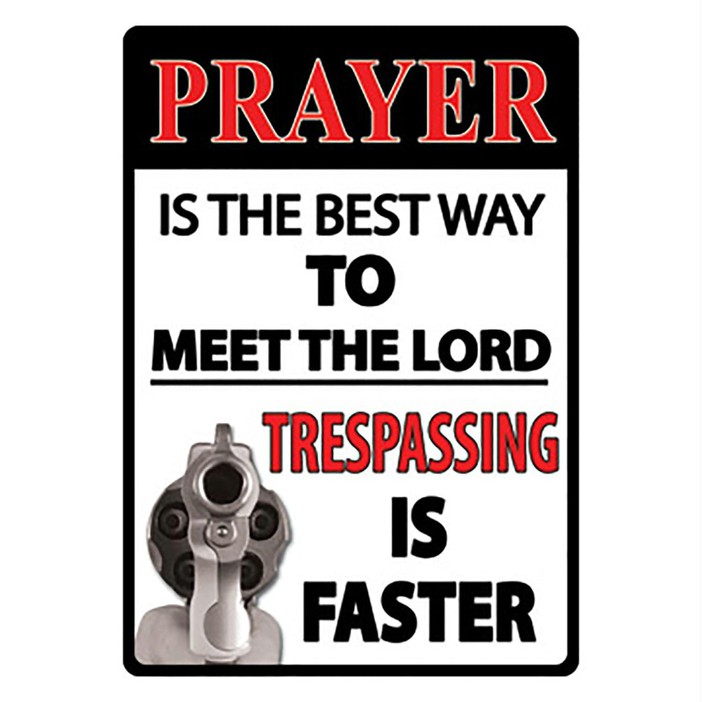Rivers Edge 16in Prayer Is The Best Way Tin Sign