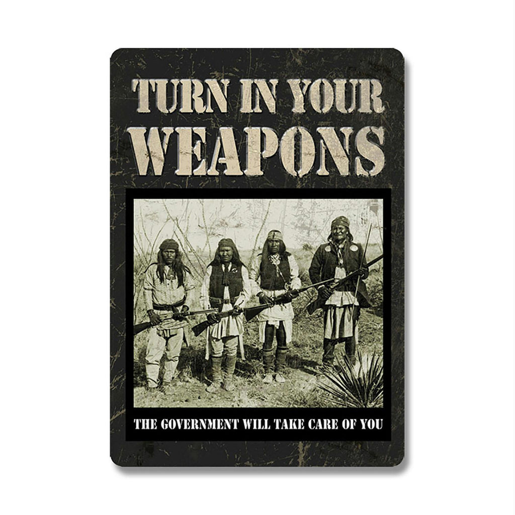 Rivers Edge 16in Turn In Your Weapons Tin Sign
