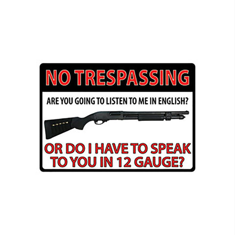 Rivers Edge 16in No Trespassing 12 Gauge Tin Sign