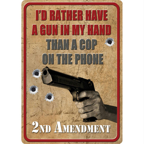 Rivers Edge 16in Id Rather Have A Gun Tin Sign