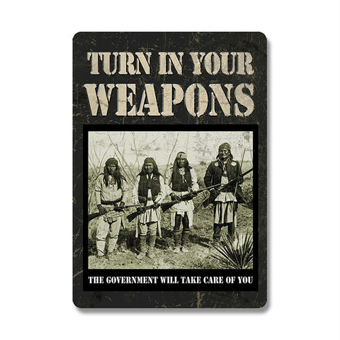 Rivers Edge 16in Turn In Your Weapons Tin Sign